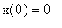 x(0) = 0