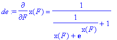 de := diff(x(F),F) = 1/(1/(x(F)+exp(x(F)))+1)
