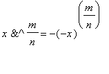`&^`(x,m/n) = -(-x)^(m/n)