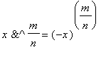 `&^`(x,m/n) = (-x)^(m/n)