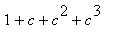 1+c+c^2+c^3