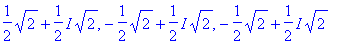 1/2*sqrt(2)+1/2*I*sqrt(2), -1/2*sqrt(2)+1/2*I*sqrt(...