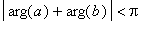 abs(arg(a)+arg(b)) < Pi