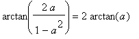 arctan(2*a/(1-a^2)) = 2*arctan(a)