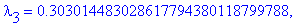 sol := {a[2] = .625211916433402308861975345313, t[2] = 2.26237744961289709382818566697, t[1] = 1.40319917081601296435139597916, v = .459395927869473663317263757946e-1, lambda[1] = .21137088998579121542...