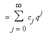 `` = sum(c[j]*q^j,j = 0 .. infinity)