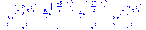 U := 5/4-20/Pi^2*exp(-1/2*Pi^2*t)+40/3/Pi^2*exp(-5/2*Pi^2*t)-8/Pi^2*exp(-13/2*Pi^2*t)+172/35/Pi^2*exp(-25/2*Pi^2*t)-40/9*1/Pi^2*exp(-41/2*Pi^2*t)-20/9*1/Pi^2*exp(-9/2*Pi^2*t)+8/3/Pi^2*exp(-17/2*Pi^2*t)...