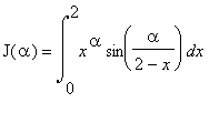 J(alpha) = int(x^alpha*sin(alpha/(2-x)),x = 0 .. 2)