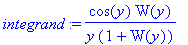 integrand := 1/y*cos(y)*W(y)/(1+W(y))