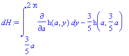 dH := int(diff(h(a,y),a),y = 3/5*a .. 2*Pi)-3/5*h(a,3/5*a)