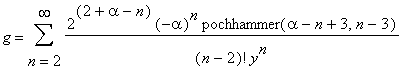 g = sum(2^(2+alpha-n)*(-alpha)^n*pochhammer(alpha-n+3,n-3)/(n-2)!/(y^n),n = 2 .. infinity)