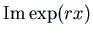 ${\rm Im }\exp(r x)$
