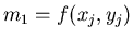 $m_1 = f(x_j, y_j)$