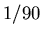 $1/90$