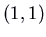 $(1,1)$