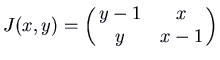 $\displaystyle J(x,y) = \pmatrix{ y-1 & x\cr y & x-1 \cr}$